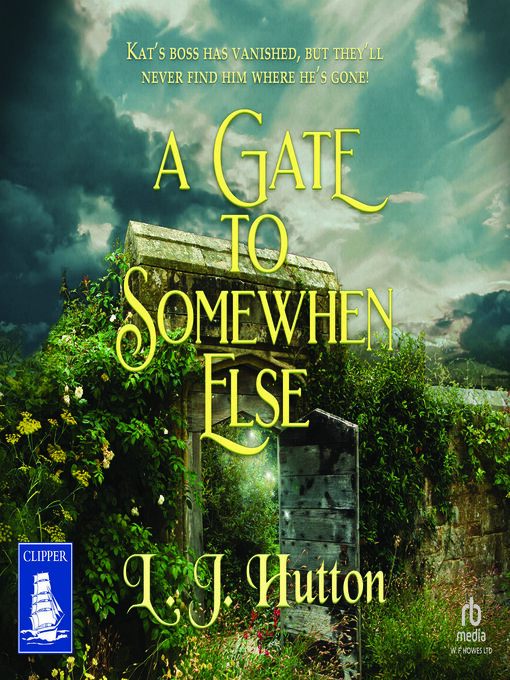 Title details for A Gate to Somewhen Else by L. J. Hutton - Available